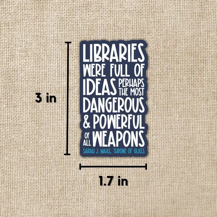 Libraries Were Full of Ideas SJM Vinyl Sticker