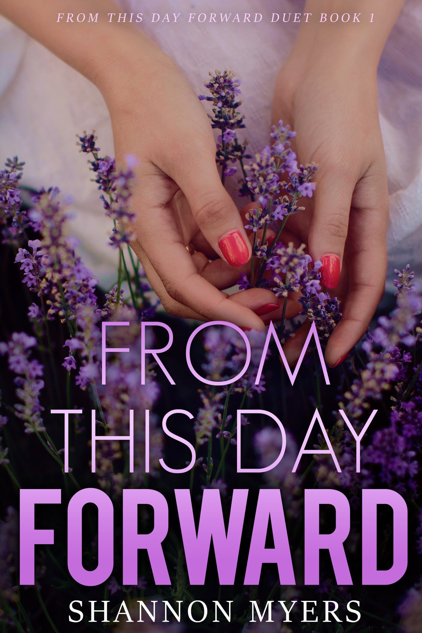 From This Day Forward (FTDF Duet: Book 1) Digital Book