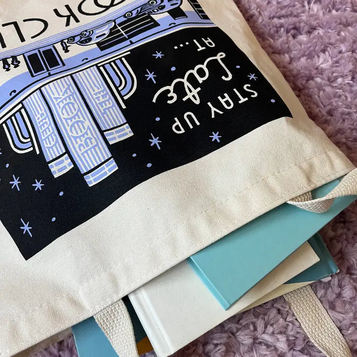 Stay Up Late At the Book Club Tote Bag