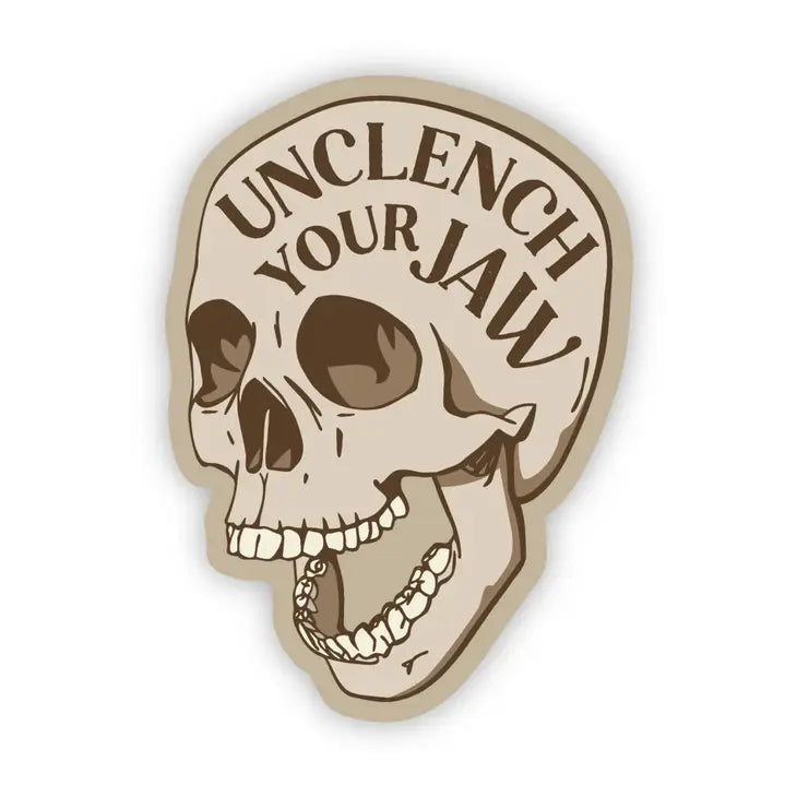 Unclench Your Jaw Vinyl Sticker