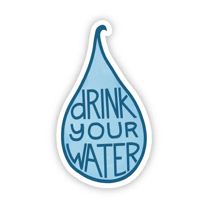 Drink Your Water Vinyl Sticker
