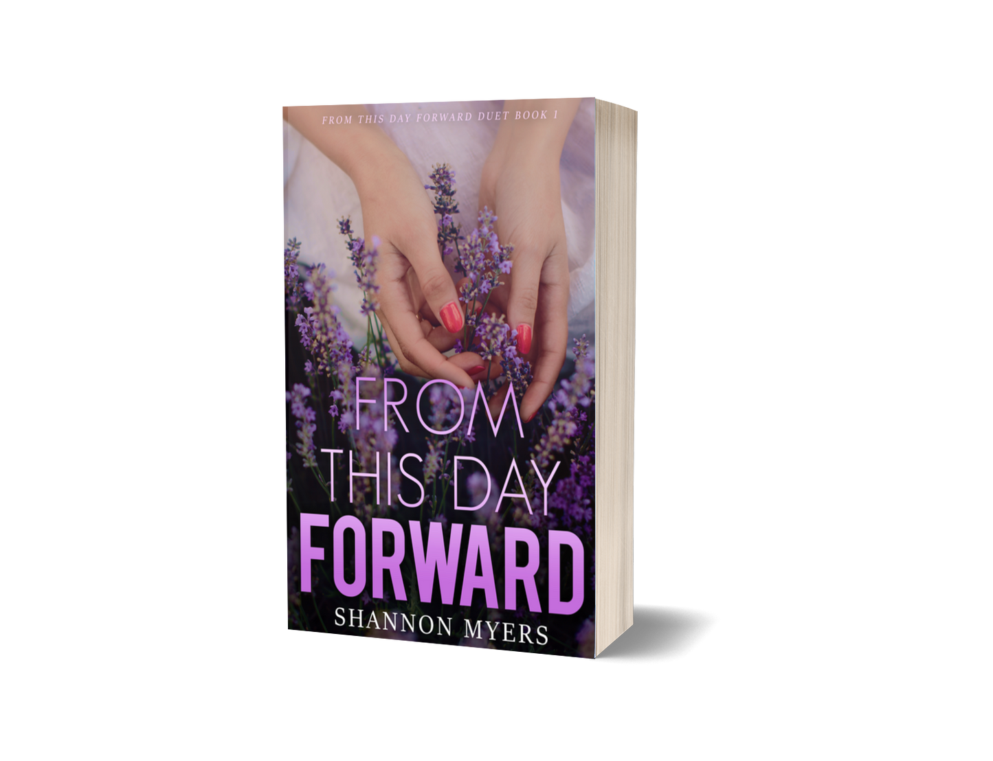 From This Day Forward (FTDF Duet: Book 1)