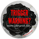 Trigger Warning/Wish List Vinyl Sticker