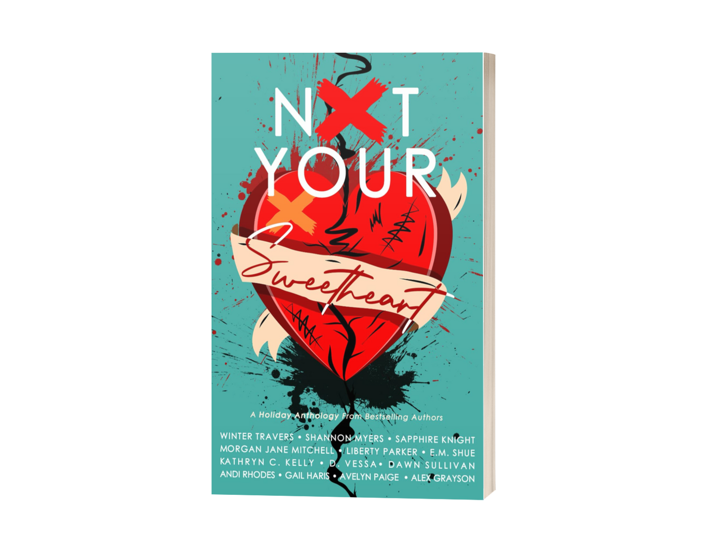 Not Your Sweetheart Valentine Anthology