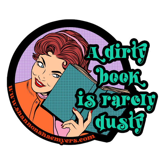 A Dirty Book is Rarely Dusty Vinyl Sticker