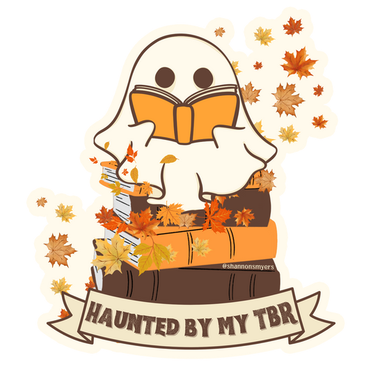 Haunted by my TBR Vinyl Sticker (Copy)