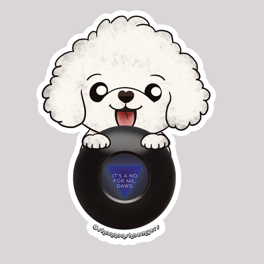 It's A No, Dawg Vinyl Sticker