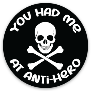 You Had Me at Antihero Vinyl Sticker