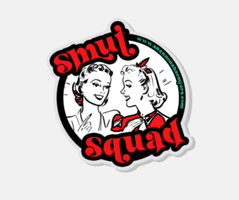 Smut Squad Acrylic Pin