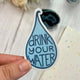 Drink Your Water Vinyl Sticker