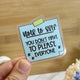 You Don't Have to Please Everyone Vinyl Sticker