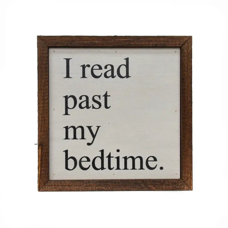 I Read Past My Bedtime Wooden Sign